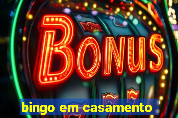 bingo em casamento